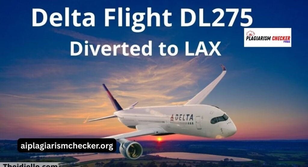 Delta Flight Dl275 Diverted Lax
