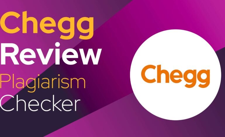 Chegg Plagiarism Checker Free Guide – Check Plagiarism & AI Content Easily